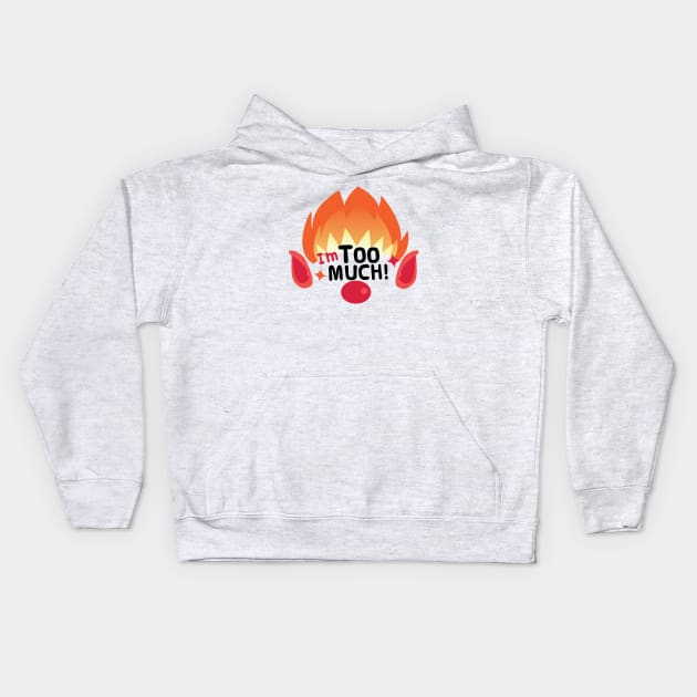 I'm Too Much! Heat Miser Kids Hoodie by Sunny Saturated